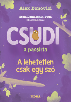 Alex Donovici - Csudi, a pacsirta