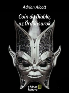 Alcott Adrian - Coin du Diable, az rdgsarok