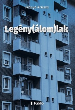 Frny Kriszta - Legny(lom)lak