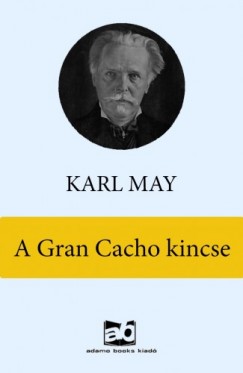 Karl May - A Gran Cacho kincse