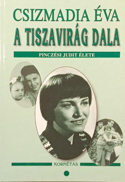 Csizmadia �va - A tiszavir�g dala I.