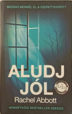 Rachel Abbott - Aludj jl