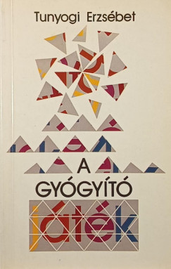 Tunyogi Erzsbet - A gygyt jtk