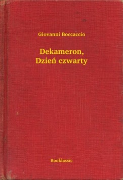 Giovanni Boccaccio - Dekameron, Dzień czwarty