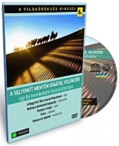 A vil�g�r�ks�g kincsei 06. - A Selyem�t ment�n K�n�t�l Velenc�ig - DVD