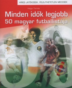 Hegyi Tams - A magyar futball legjobb 50 labdargja