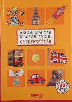 Hessky Regina - Iker Bertalan - Mozs�rn� Magay Eszter - P. M�rkus Katalin - Angol-magyar, magyar-angol gyereksz�t�r