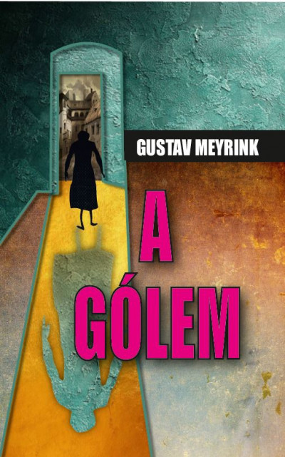 Gustav Meyrink - A gólem