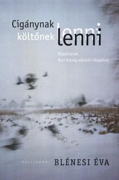 Blnesi va - Cignynak lenni, kltnek lenni