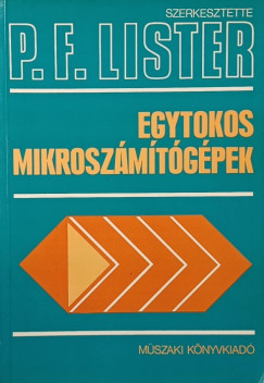 P. F. Lister  (Szerk.) - Egytokos mikroszmtgpek