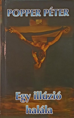 Popper Pter - Egy illzi halla