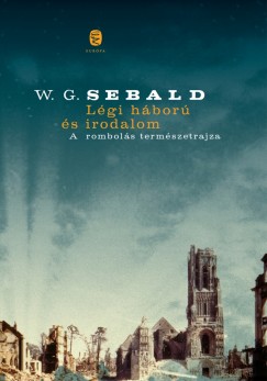 W. G. Sebald - Lgi hbor s irodalom