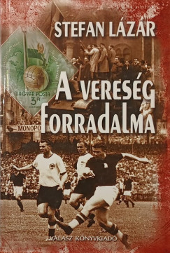 Stefan L�z�r - A veres�g forradalma