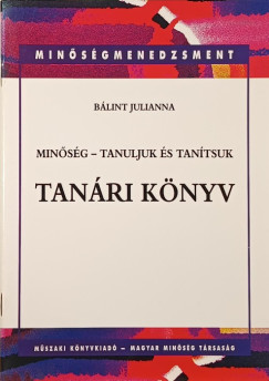 Bálint Julianna - Minőség - Tanuljuk és tanítsuk