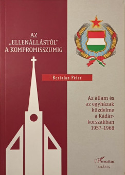 Bertalan Pter - Az ,,ellenllstl" a kompromisszumig