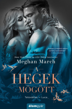 Meghan March - A hegek mgtt - Tetovltak 4.