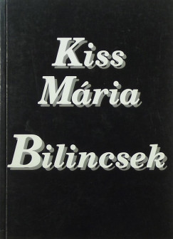 Kiss Mria - Bilincsek