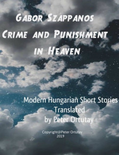 Szappanos Gbor - Gbor Szappanos Crime and Punishment in Heaven
