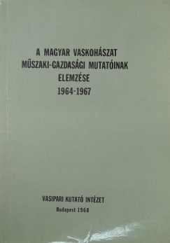 Dr. Korn Imre - A magyar vaskohszat mszaki-gazdasgi mutatinak elemzse 1964-1967