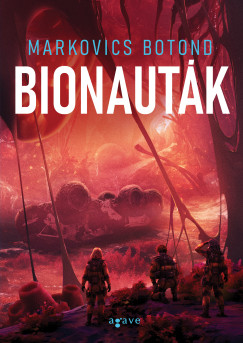 Markovics Botond - Bionaut�k
