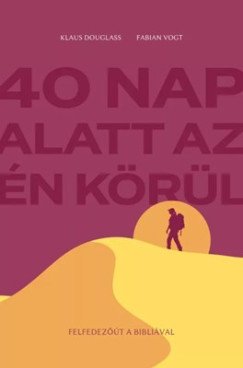 Klaus Douglass - Fabian Vogt - 40 nap alatt az én körül