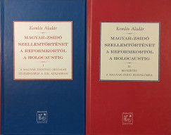 Komls Aladr - Magyar-zsid szellemtrtnet a reformkortl a holcaustig I-II.