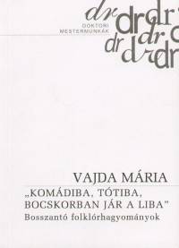 Vajda Mria - Komdiba, Ttiba, bocskorban jr a liba