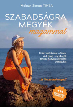 Molnr-Simon Tmea - Szabadsgra megyek magammal