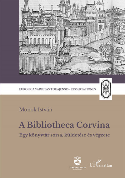 Monok István - A Bibliotheca Corvina