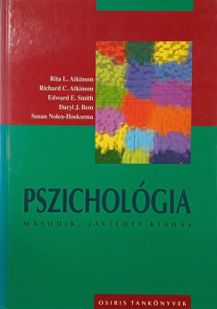 Richard C. Atkinson - Rita L. Atkinson - Daryl J. Bem - Susan Nolen-Hoeksema - Edward E. Smith - Pszicholgia