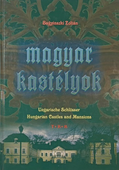 Bagyinszki Zoltn - Magyar kastlyok