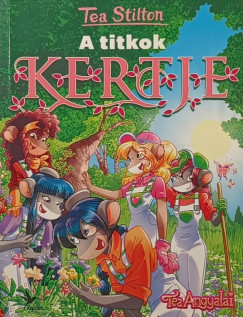 Tea Stilton - A titkok kertje