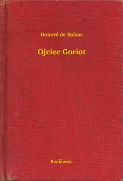 Honor� De Balzac - Ojciec Goriot