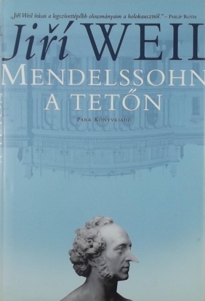 Jiří Weil - Mendelssohn a tetőn