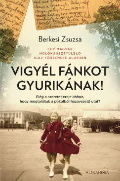 Berkesi Zsuzsa - Vigyl fnkot Gyuriknak