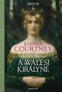 Joanna Courtney - Courtney Joanna - A walesi kirlyn