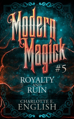 Charlotte E. English - Royalty and Ruin