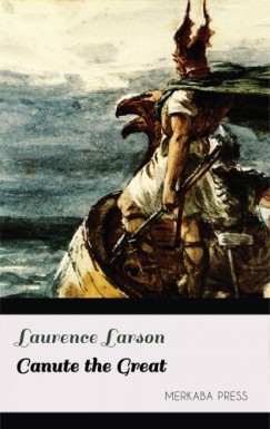 Laurence Larson - Canute the Great