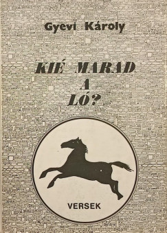Gyevi Kroly - Ki Marad a l?
