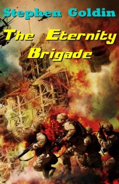 Stephen Goldin - The Eternity Brigade