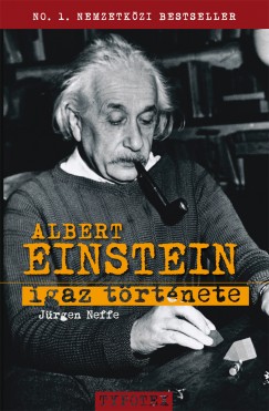 Jrgen Neffe - Albert Einstein igaz trtnete