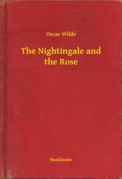 Oscar Wilde - The Nightingale and the Rose