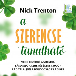 Nick Trenton - Potocsny Andor - A szerencse tanulható