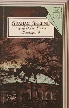 Graham Greene - A genfi Doktor Fischer