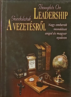 Gondolatok a vezetésről - Thoughts On Leadership