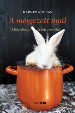 Karner Andrs - A mrgezett nyl