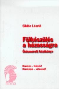 Sikls Lszl - Flkszls a hzassgra - nismereti kziknyv