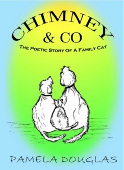 Pamela Douglas - Chimney The Poetic Story Of  A Family Cat