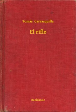 Tom�s Carrasquilla - El rifle