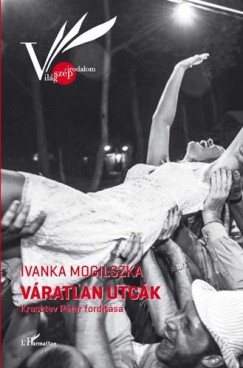 Ivanka Mogilszka - Vratlan utck